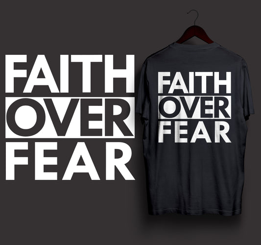 Faith Over Fear T-Shirt